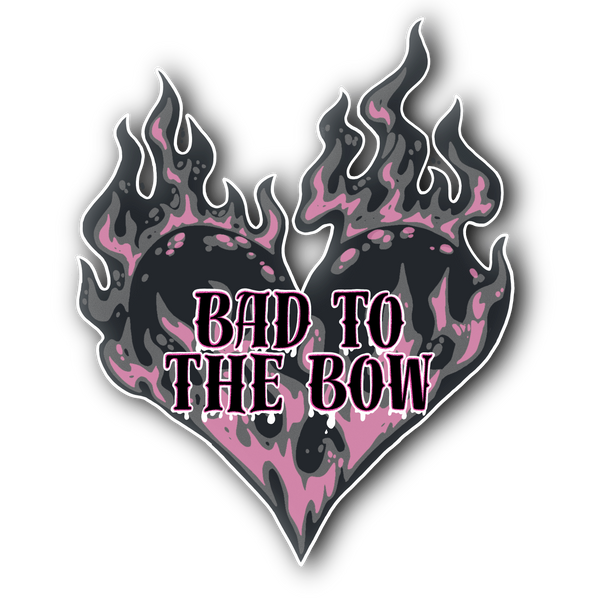 Bad to the Bow